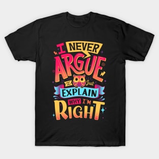 I Know I Am Right - Cute Owl Lettering T-Shirt